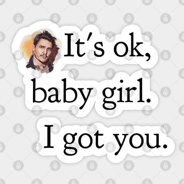 It's ok, baby girl. I got you Sticker by Live Together